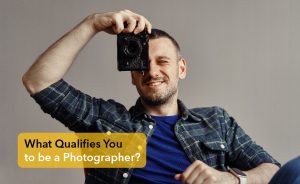 What qualifies you to be a photographer | Careers Collectiv