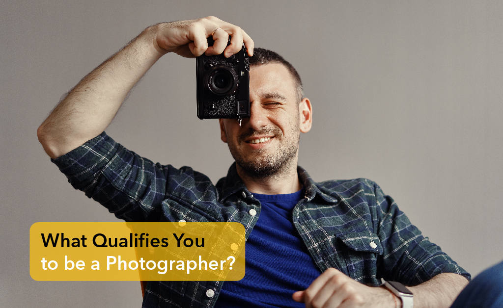 What qualifies you to be a photographer | Careers Collectiv