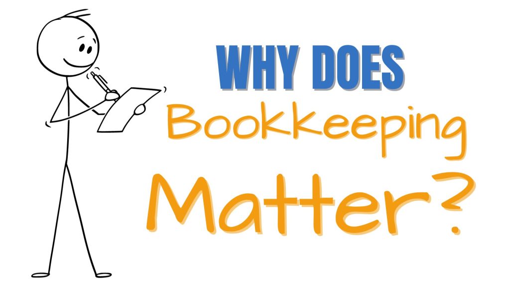 What Is Bookkeeping and Why Does It Matter?